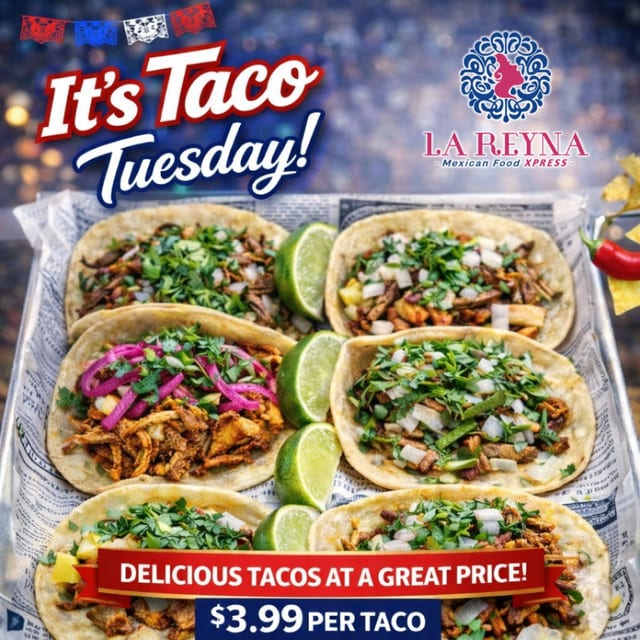 It’s Taco Tuesday at La Reyna Xpress!